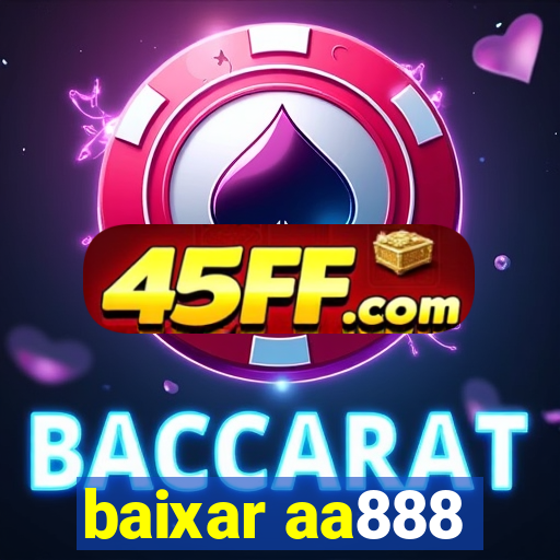 baixar aa888